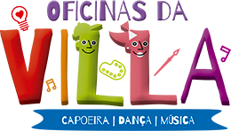 Oficinas da Villa - Capoeira | Dana | Msica